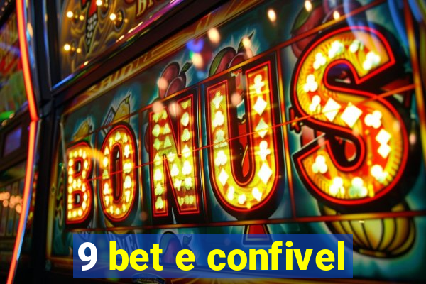 9 bet e confivel